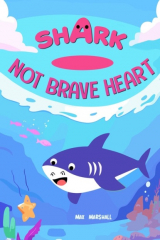 книга Shark – Not Brave Heart