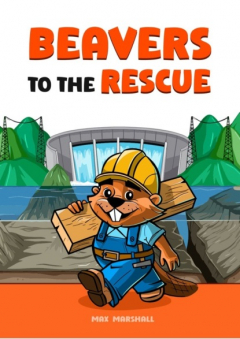 Книга Beavers to the Rescue на ReadRate.com книга Beavers to the Rescue