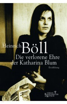 Книга Die verlorene Ehre der Katharina Blum на ReadRate.com книга Die verlorene Ehre der Katharina Blum
