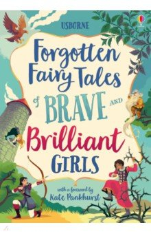 книга Forgotten Fairy Tales of Brave and Brilliant Girls