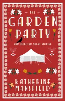книга The Garden Party and Selected Short Stories