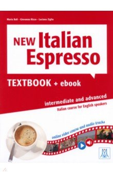 Книга New Italian Espresso. Intermediate and advanced. Textbook + ebook на ReadRate.com книга New Italian Espresso. Intermediate and advanced. Textbook + ebook