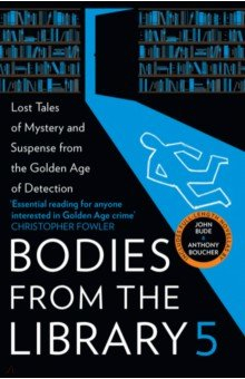 Книга Bodies from the Library 5. Lost Tales of Mystery and Suspense from the Golden Age of Detection на ReadRate.com книга Bodies from the Library 5. Lost Tales of Mystery and Suspense from the Golden Age of Detection