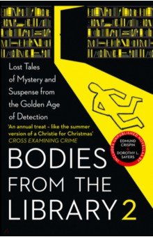 Книга Bodies from the Library 2. Lost Tales of Mystery and Suspense from the Golden Age of Detection на ReadRate.com книга Bodies from the Library 2. Lost Tales of Mystery and Suspense from the Golden Age of Detection
