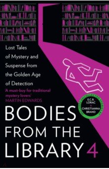 Книга Bodies from the Library 4. Lost Tales of Mystery and Suspense from the Golden Age of Detection на ReadRate.com книга Bodies from the Library 4. Lost Tales of Mystery and Suspense from the Golden Age of Detection