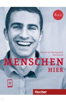 Книга Menschen hier A2.1. Kursbuch Menschen und Arbeitsbuch Menschen hier mit Audios online на ReadRate.com книга Menschen hier A2.1. Kursbuch Menschen und Arbeitsbuch Menschen hier mit Audios online