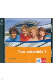 Книга Tous ensemble 3. Audio-CD fur Lernende на ReadRate.com книга Tous ensemble 3. Audio-CD fur Lernende