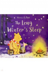 книга Winnie-the-Pooh. The Long Winter's Sleep