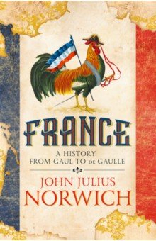 Книга France. A History. From Gaul to de Gaulle на ReadRate.com книга France. A History. From Gaul to de Gaulle