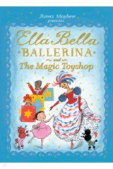 книга Ella Bella Ballerina and the Magic Toyshop