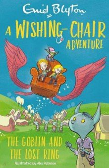 Книга A Wishing-Chair Adventure. The Goblin and the Lost Ring на ReadRate.com книга A Wishing-Chair Adventure. The Goblin and the Lost Ring