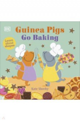 книга Guinea Pigs Go Baking. Learn About Shapes