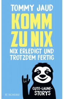 Книга Komm zu nix. Nix erledigt und trotzdem fertig на ReadRate.com книга Komm zu nix. Nix erledigt und trotzdem fertig