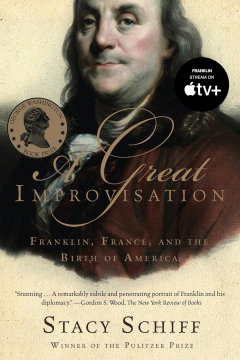 Книга A Great Improvisation: Franklin, France, and the Birth of America на ReadRate.com книга A Great Improvisation: Franklin, France, and the Birth of America