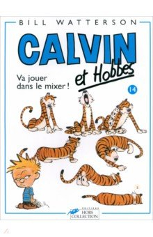 Книга Calvin et Hobbes. Tome 14. Va jouer dans le mixer ! на ReadRate.com книга Calvin et Hobbes. Tome 14. Va jouer dans le mixer !