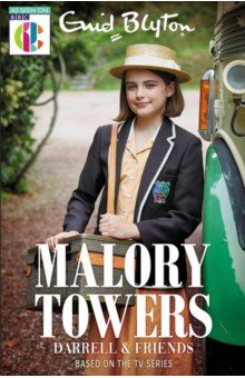 Книга Malory Towers. Darrell and Friends. Based on the TV series на ReadRate.com книга Malory Towers. Darrell and Friends. Based on the TV series