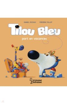 Книга Tilou bleu part en vacances на ReadRate.com книга Tilou bleu part en vacances