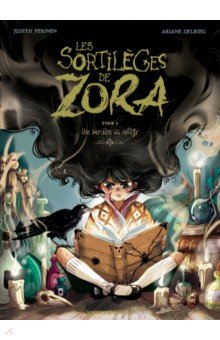 Книга Les Sortilèges de Zora. Tome 1. Une sorcière au collège на ReadRate.com книга Les Sortilèges de Zora. Tome 1. Une sorcière au collège