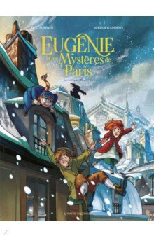 Книга Eugénie et les mystères de Paris. Tome 2. Les Korrigans d'Austerlitz на ReadRate.com книга Eugénie et les mystères de Paris. Tome 2. Les Korrigans d'Austerlitz