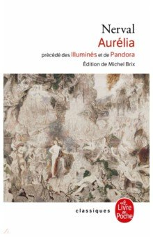 Книга Aurelia, precede des Illumines et de Pandora на ReadRate.com книга Aurelia, precede des Illumines et de Pandora