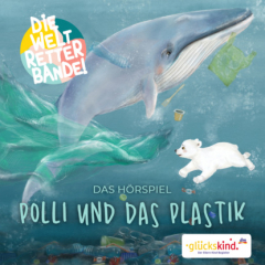 Книга Die Weltretterbande - Polli und das Plastik (gl?ckskind-Edition) на ReadRate.com книга Die Weltretterbande - Polli und das Plastik (gl?ckskind-Edition)