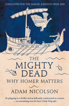 Книга The Mighty Dead: Why Homer Matters на ReadRate.com книга The Mighty Dead: Why Homer Matters