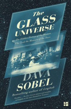 Книга The Glass Universe: The Hidden History of the Women Who Took the Measure of the Stars на ReadRate.com книга The Glass Universe: The Hidden History of the Women Who Took the Measure of the Stars