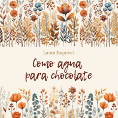 Книга Шоколад на крутом кипятке / Como Agua Para Chocolate. на ReadRate.com книга Шоколад на крутом кипятке / Como Agua Para Chocolate.