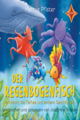 книга Der Regenbogenfisch entdeckt die Tiefsee - Der Regenbogenfisch - und andere Geschichten, Geschichtensammlung 2 (ungek?rzt)