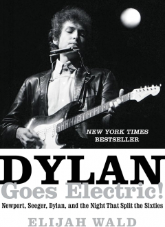 Книга Dylan Goes Electric на ReadRate.com книга Dylan Goes Electric