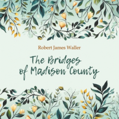 Книга Мосты округа Мэдисон / THE BRIDGES OF MADISON COUNTY на ReadRate.com книга Мосты округа Мэдисон / THE BRIDGES OF MADISON COUNTY