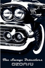 книга The Savage Detectives (Picador 40th Anniversary Edition)