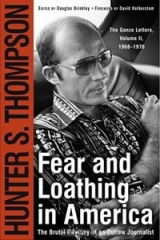 книга Fear and Loathing in America : The Brutal Odyssey of an Outlaw Journalist