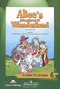 Книга Alice's Adventures in Wonderland. Книга для чтения. 6 класс на ReadRate.com книга Alice's Adventures in Wonderland. Книга для чтения. 6 класс