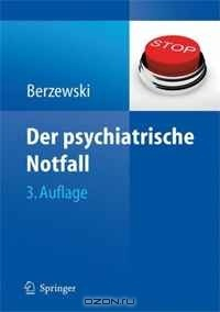 Книга Der psychiatrische Notfall (German Edition) на ReadRate.com книга Der psychiatrische Notfall (German Edition)