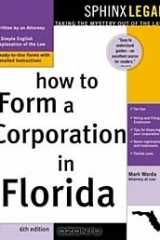 книга How to Form a Corporation in Florida (How to Form a Corporation in Florida)