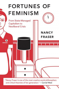 Книга Fortunes of Feminism: From State-Managed Capitalism to Neoliberal Crisis на ReadRate.com книга Fortunes of Feminism: From State-Managed Capitalism to Neoliberal Crisis