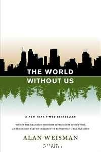 Книга The World Without Us на ReadRate.com книга The World Without Us