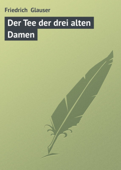 Книга Der Tee der drei alten Damen на ReadRate.com книга Der Tee der drei alten Damen