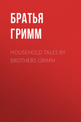 книга Household Tales by Brothers Grimm