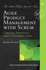 книга Agile Product Management with Scrum: Creating Products that Customers Love