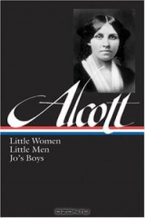 книга Louisa May Alcott: Little Women, Little Men, Jo's Boys: Little Women, Little Men, Jo's Boys (Library of America)