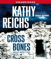 Книга Cross Bones : A Novel (Temperance Brennan Novels (Audio)) на ReadRate.com книга Cross Bones : A Novel (Temperance Brennan Novels (Audio))