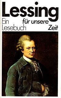 Книга Gotthold Ephraim Lessing. Ein Lesebuch fur unsere Zeit на ReadRate.com книга Gotthold Ephraim Lessing. Ein Lesebuch fur unsere Zeit