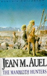 Книга The Mammoth Hunters (Earth's Children) на ReadRate.com книга The Mammoth Hunters (Earth's Children)