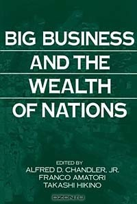 Книга Big Business and the Wealth of Nations на ReadRate.com книга Big Business and the Wealth of Nations