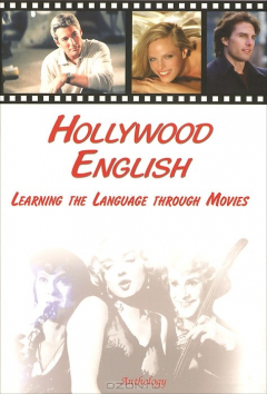 Книга Hollywood English Learning the Language through Movies (Оригинальная методика изучения живого разговорного языка по известным американским фильмам)+А/касс. на ReadRate.com книга Hollywood English Learning the Language through Movies (Оригинальная методика изучения живого разговорного языка по известным американским фильмам)+А/касс.