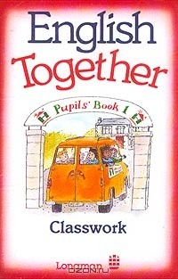 Книга English Together. Pupils` Book 1. Classwork (аудиокассета) на ReadRate.com книга English Together. Pupils` Book 1. Classwork (аудиокассета)
