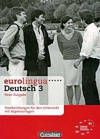 Книга Eurolingua Deutch 3: Handreichungen fur den Unterricht mit Kopiervorlagen на ReadRate.com книга Eurolingua Deutch 3: Handreichungen fur den Unterricht mit Kopiervorlagen