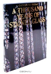 Книга A Thousand Years of Stained Glass на ReadRate.com книга A Thousand Years of Stained Glass